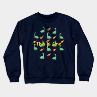 This is Fine Dinosaur Crewneck Sweatshirt
